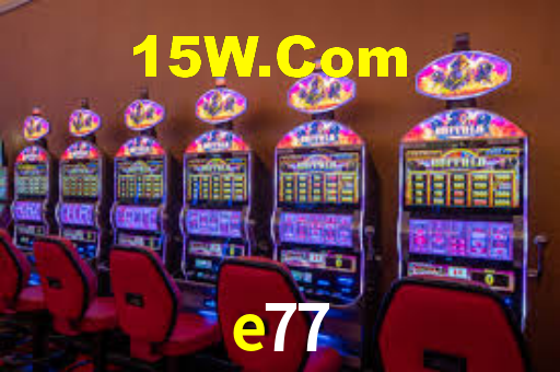 e77,e77.com